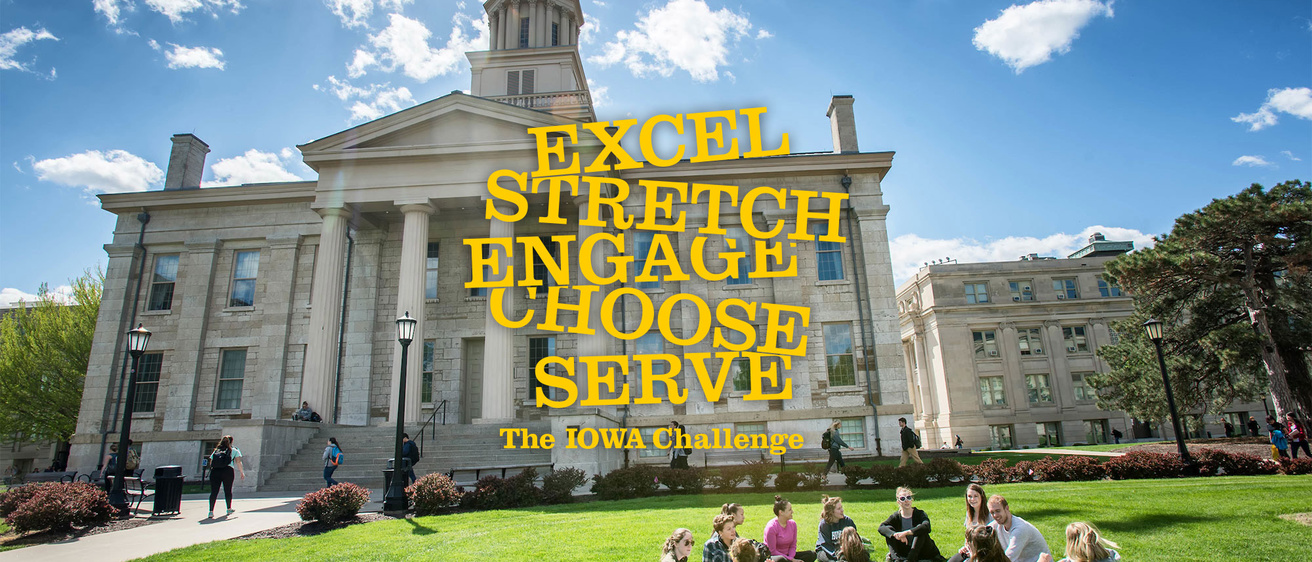 A view of the Old Capitol building with the text "Excel, Stretch, Engage, Choose, Serve, The IOWA Challenge" overlayed on it