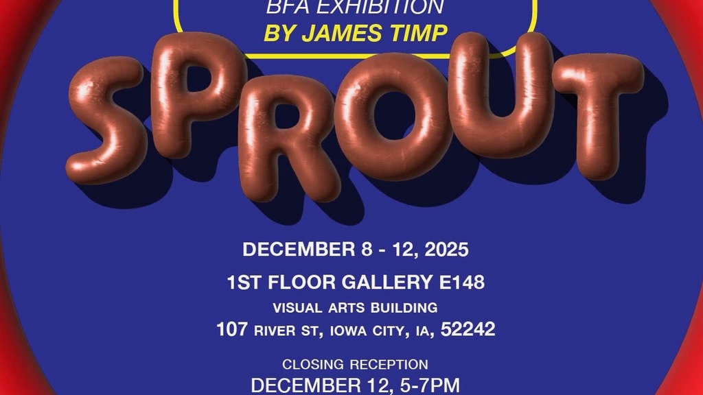 Sprout - James Timp BFA Exhibition - School of Art, Art History, and Design promotional image
